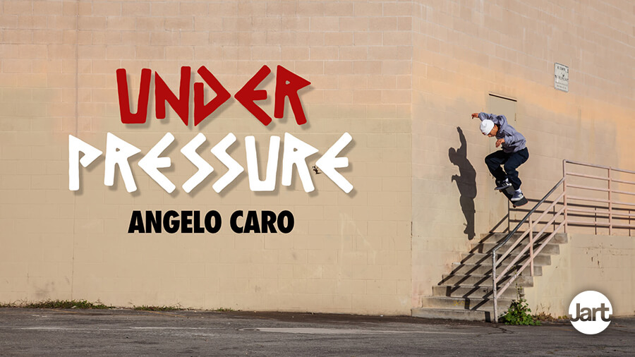 UNDER PRESSURE - Angelo Caro Jart Skateboards video part
